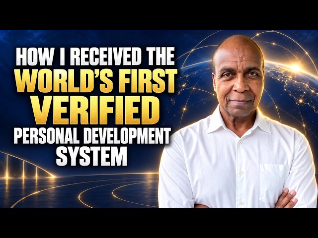 How I Received the World's First Verified Personal Development System