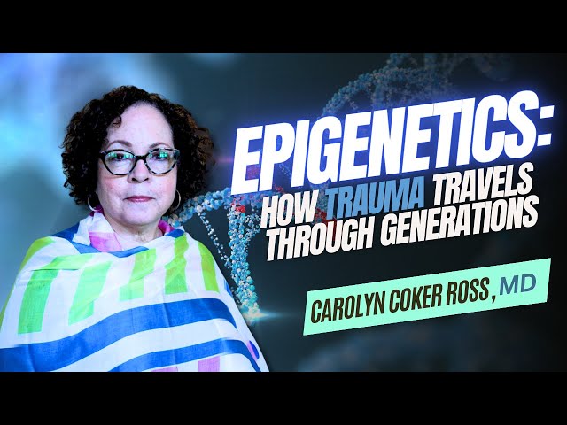 Intergenerational Trauma and Epigenetics