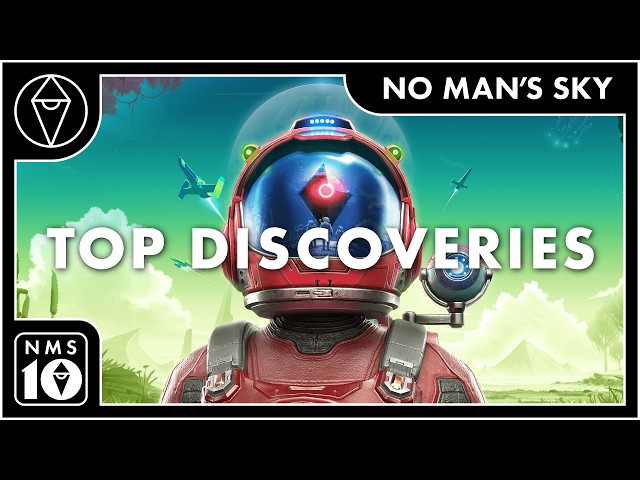 My Top 10 No Man’s Sky Discoveries