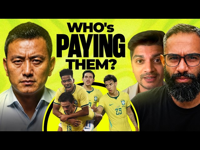 WHO'S PAYING THE BRAZILIAN TEAM? Bhaichung Bhutia joins us
