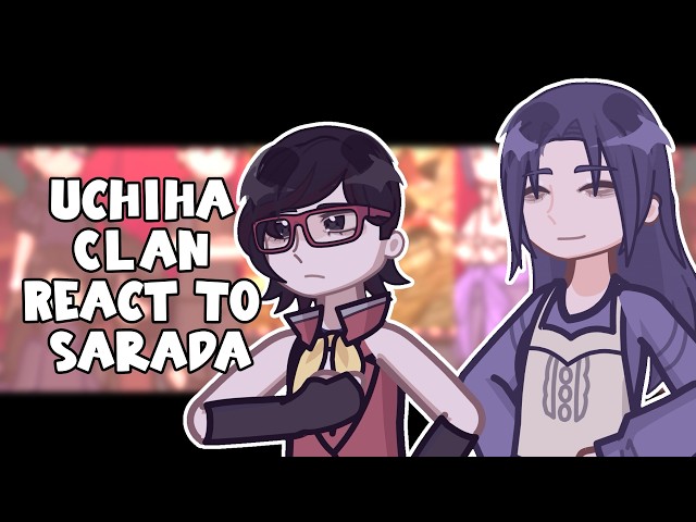 Uchiha Clan React To Sarada // 🇷🇺/🇺🇸 // Gacha React