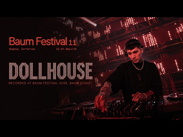 DOLLHOUSE | BAUM FESTIVAL 2026 - FULL DJ SET