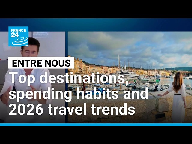 Summer 2026: Top destinations, spending habits and emerging trends • FRANCE 24 English
