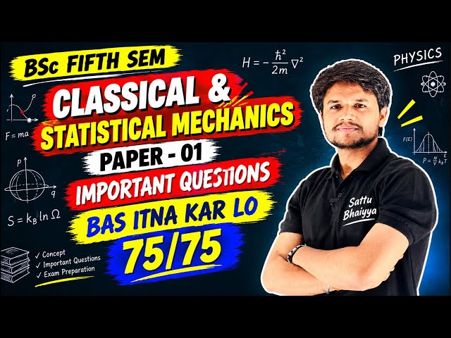 CLASSICAL AND STATISTICAL MECHANICS II BSC FIFTH SEM II PHYSICS II IMPORTANT QUESTIONS II