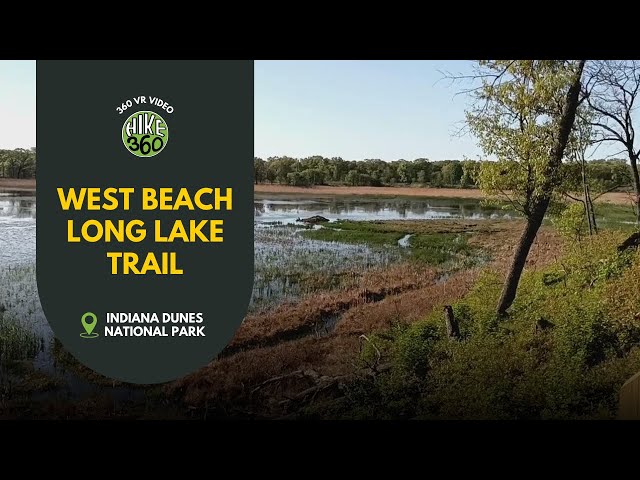 Indiana Dunes National Park - West Beach Long Lake Trail (360 VR Video)