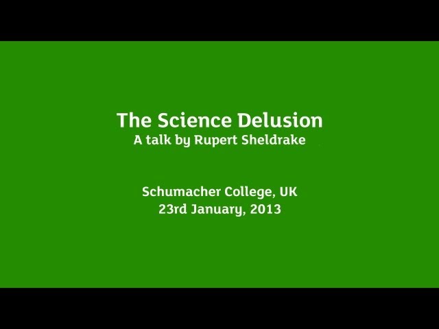 Rupert Sheldrake - The Science Delusion