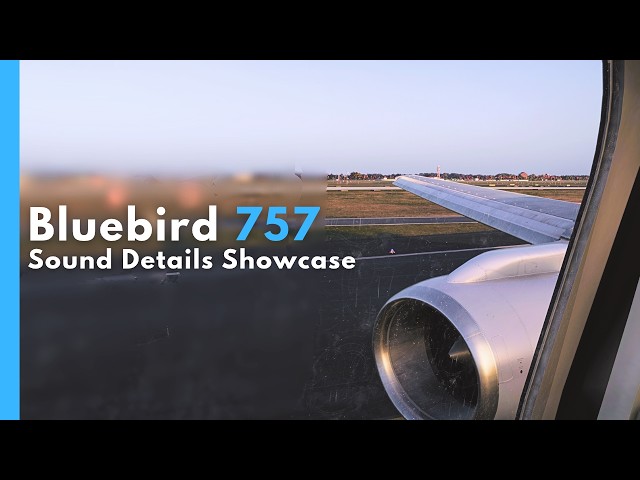 Bluebird 757 Sound Details Showcase
