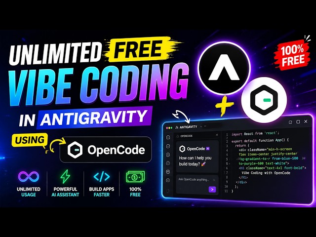 Unlimited FREE Vibe Coding in Antigravity Using OpenCode
