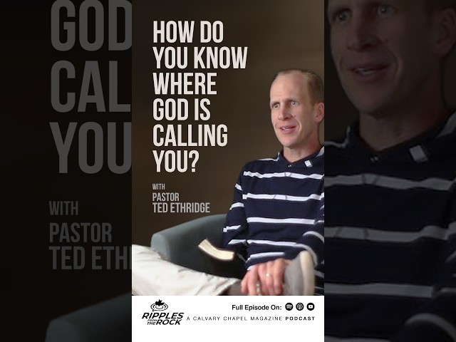 How Do You Know Where God Is Calling You? | Pastor Ted Ethridge | Ep. 24