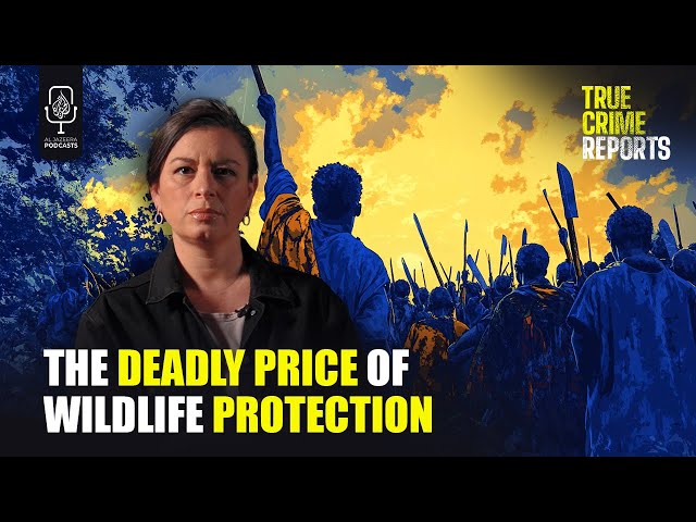The Dark Side of Conservation | True Crime Reports