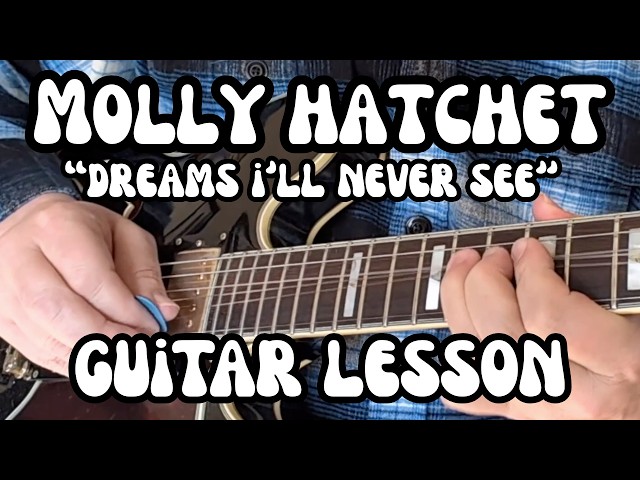 DREAMS I'LL NEVER SEE Guitar Lesson MOLLY HATCHET with Free Tabs
