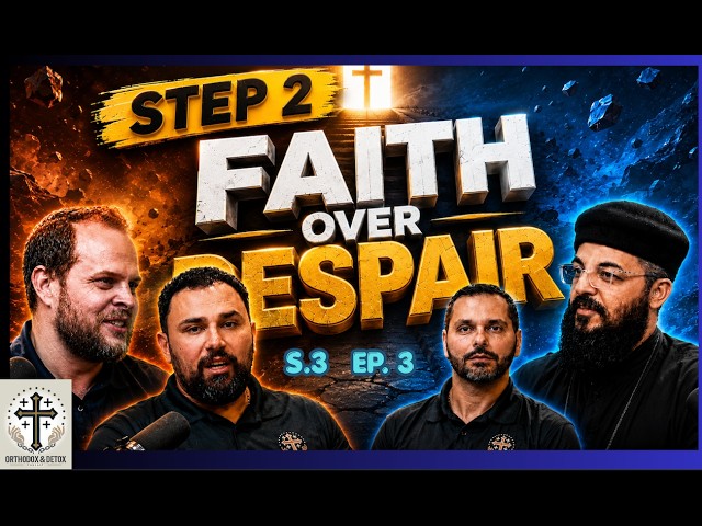 Step 2 of Recovery : Orthodox Approach to The 12 Steps of Recovery: Orthodox  Detox S3 Ep3