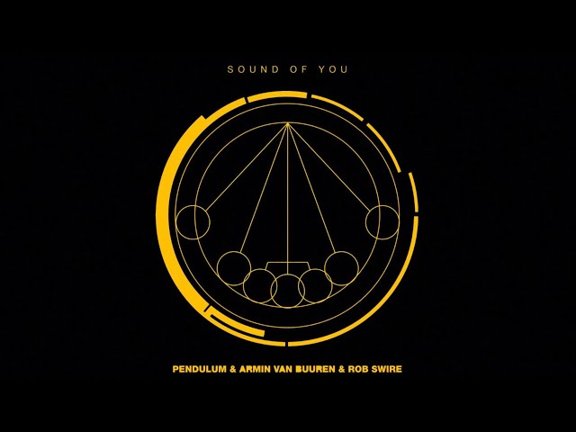 Pendulum & Armin van Buuren & Rob Swire - Sound of You (Official Lyric Video)