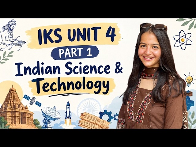 Indian Science & Technology | IKS Unit 4 Part 1 | Complete Explanation