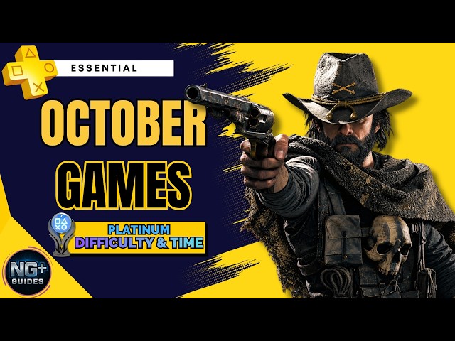 Playstation Plus Essential Games October 2026 - Platinum Time & Difficulty