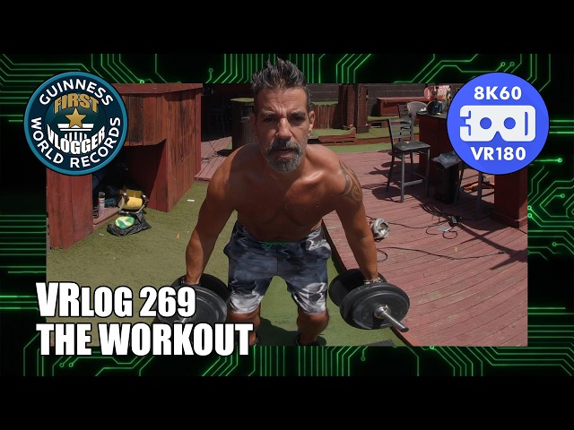 The Workout (Entry #2661 - VRLOG 269)