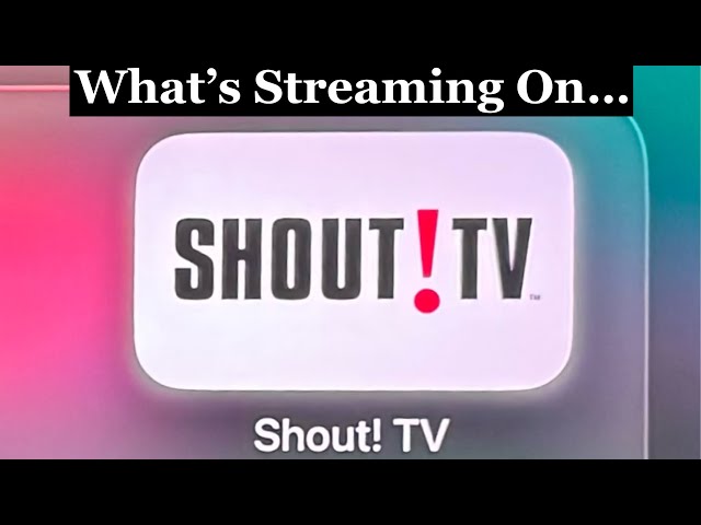 What’s Streaming on SHOUT! TV?