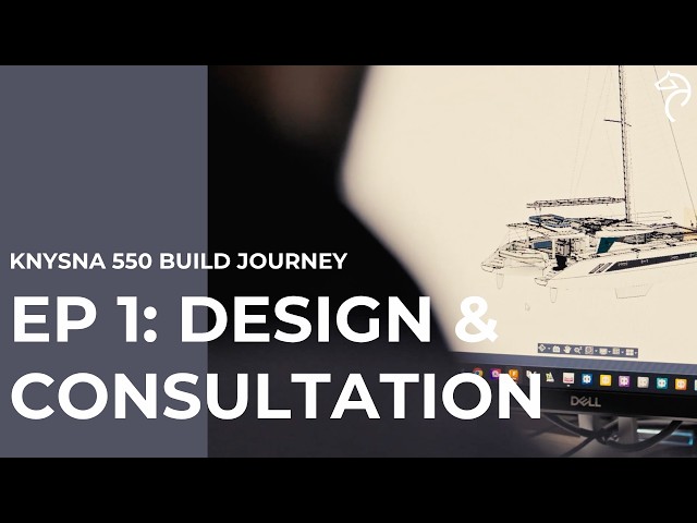 Knysna 550 Build Journey: Episode 1 of 6 - Design and Consultation