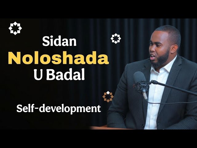 Sidee Naftaada Loo Dhisaa ┇ Self-development┇►ustaad mohamud subagle 