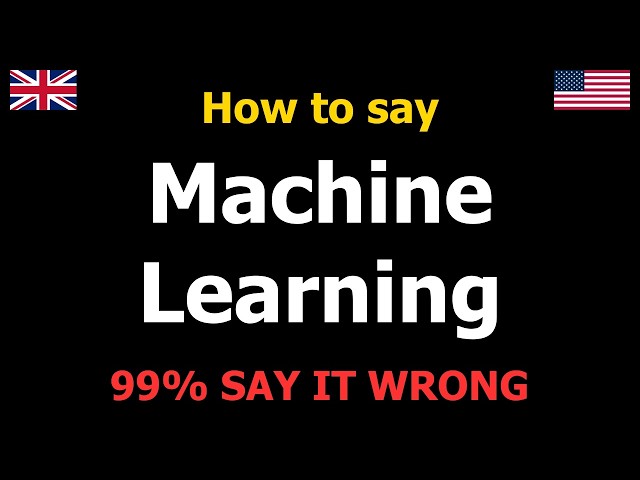 Machine Learning Pronunciation Explained for Beginners