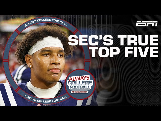 Who are the FIVE best teams in the SEC? | Always College Football