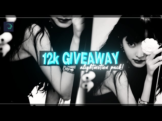 12K SUBSCRIBERS GIVEAWAY || Alight motion