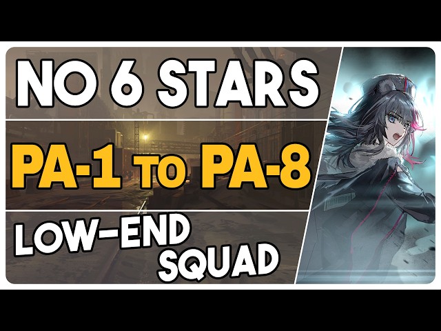 All PA Stages | PA-1 to PA-8 | Low End Squad |【Arknights - アークナイツ】
