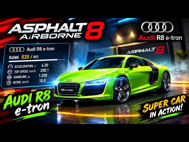 Audi R8 e-tron 🔥 | Unlocking a Supercar in Asphalt 8! 🏎️ 