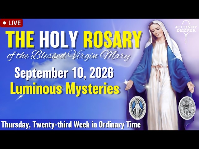 🔴 Rosary Thursday Luminous Mysteries of the Rosary September 10 2026 Praying together