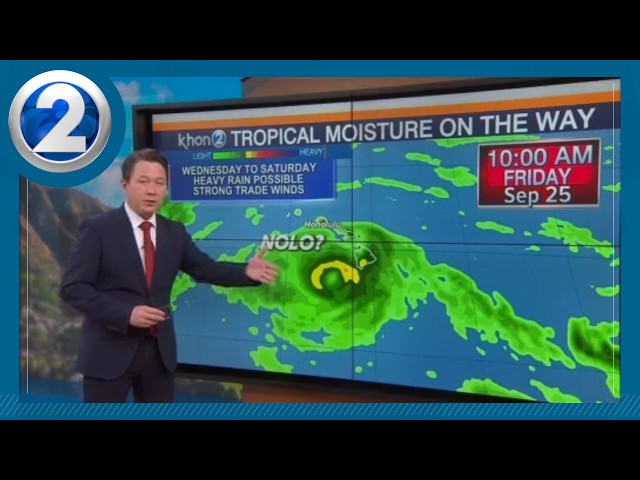 HAWAII WEATHER:  Tropical cyclone expected to form south of islands, bringing heavy rain and gusty t