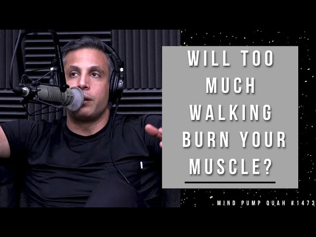 Can Walking Too Much Hurt Your Gains?