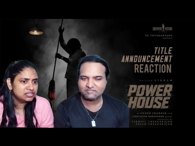 Power House - Title Announcement Reaction | Chiyaan Vikram | Anand Shankar | Santhosh Narayanan