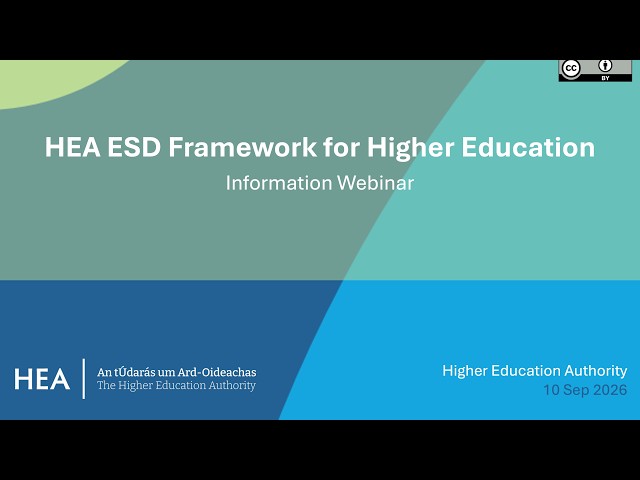Information Webinar: HEA Education for Sustainable Development (ESD) Framework for Higher Education