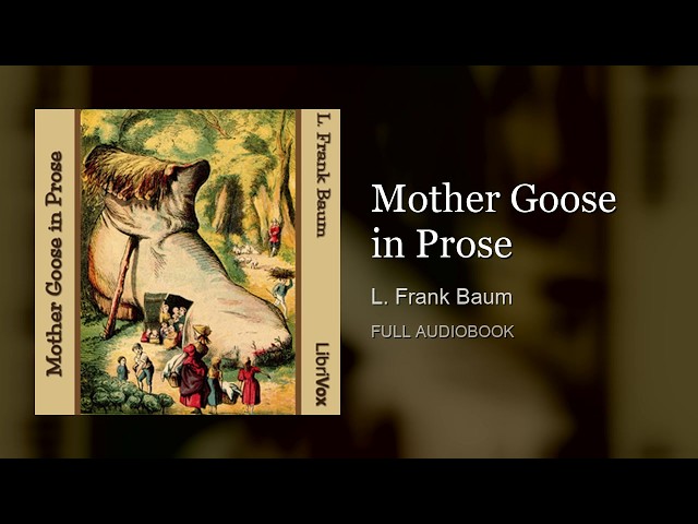 Mother Goose in Prose - L. Frank Baum - Audiobook