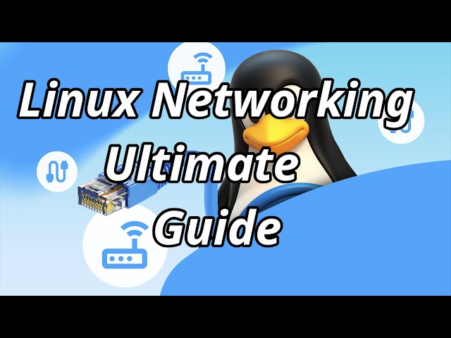 The Ultimate Guide to Linux Networking Commands | Legacy & Modern Tools