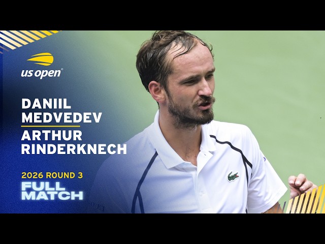 Daniil Medvedev vs. Arthur Rinderknech Full Match | 2026 US Open Round 3