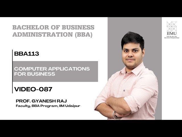 BBA113-087 (Prof. Gyanesh) Computer Applications for Business