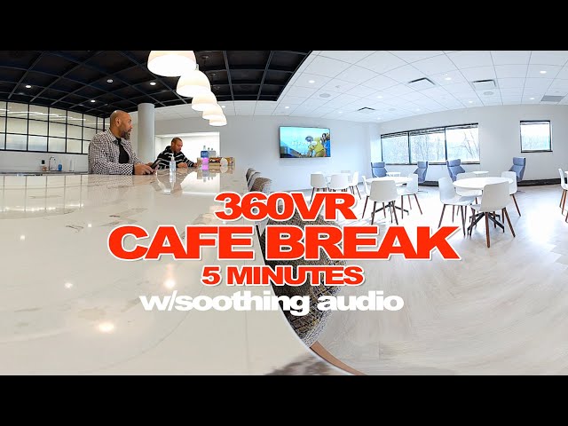 360VR 5Min Cafe Break in 4K