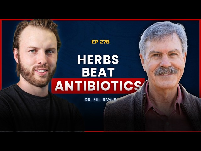 Why Antibiotics Fail Against Stealth Microbes, and What Works With Dr. Bill Rawls