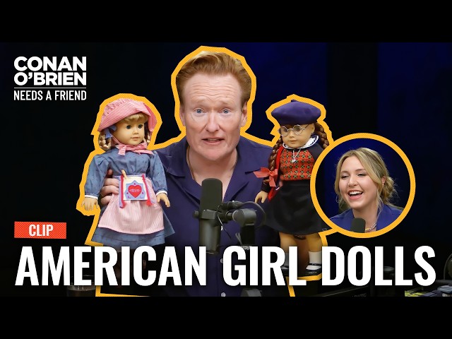 Taylor Tomlinson Makes Conan Choose Between Two American Girl Dolls | Conan O'Brien Needs A Friend