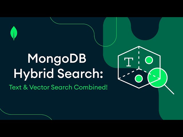 NEW: Hybrid search with $rankFusion and $scoreFusion in MongoDB Atlas