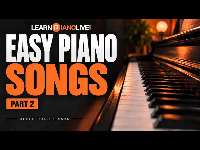 Easy Piano Songs, Part 2 | Adult Piano Lesson 786