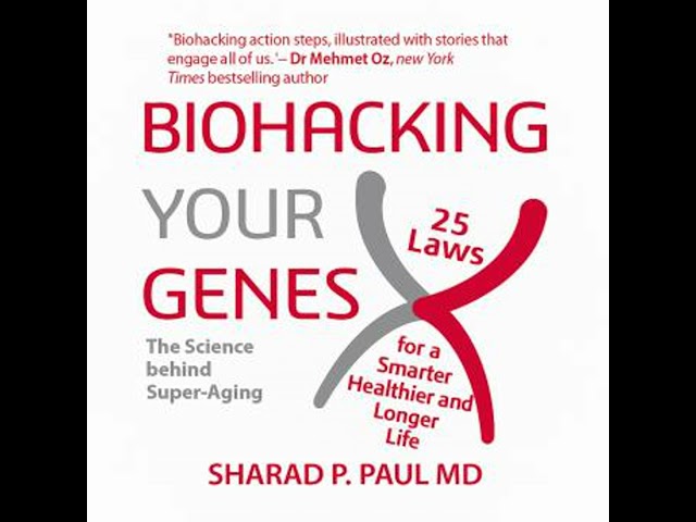 Biohacking Your Genes: 25 Laws for a Smarter, Healthier, and Longer Life