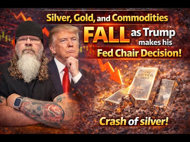 Silver Gold and Commodities FALL as Trump makes his Fed Chair Decision! Crash of silver!#gold