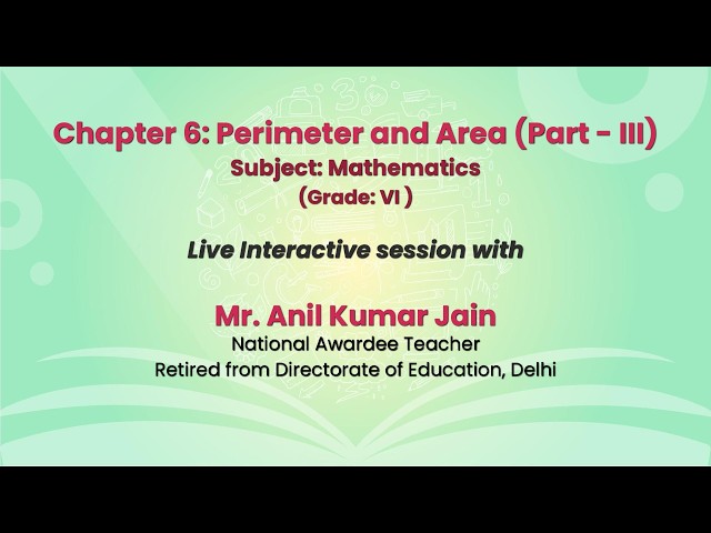 NCERT: Chapter 6: Perimeter and Area (Part - III)   Subject: Mathematics  (Grade: VI)  Live