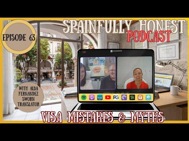 Episode 63: Spanish Visa Mistakes & Myths