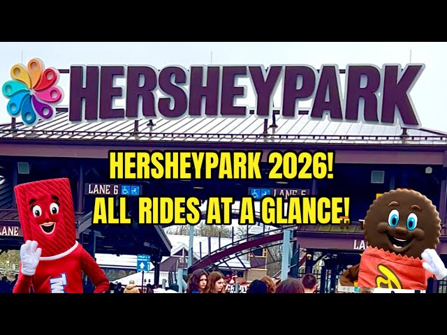 🍫Hersheypark 2026! ALL RIDES at a Glance! Hershey, PA!