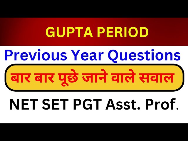 Gupta Period History PYQs ।। Asst Prof NET PGT  History । गुप्तकाल के विगत वर्षों के प्रश्न