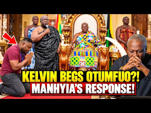 MAHAMA & KELVIN TAYLOR IN TROUBLE?! 😱 MANHYIA REJECTS APOLOGY — OTUMFUO ISSUE DEEPENS!