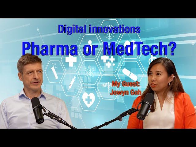 Is Pharma or MedTech more digitally advanced? Debate with my guest Jowyn Goh
